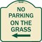 Signmission No Parking on Grass W/ Left Arrow Heavy-Gauge Aluminum Architectural Sign, 18" x 18", TG-1818-23687 A-DES-TG-1818-23687 - alternate 1